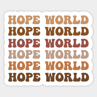 hope world neutral aesthetic Sticker